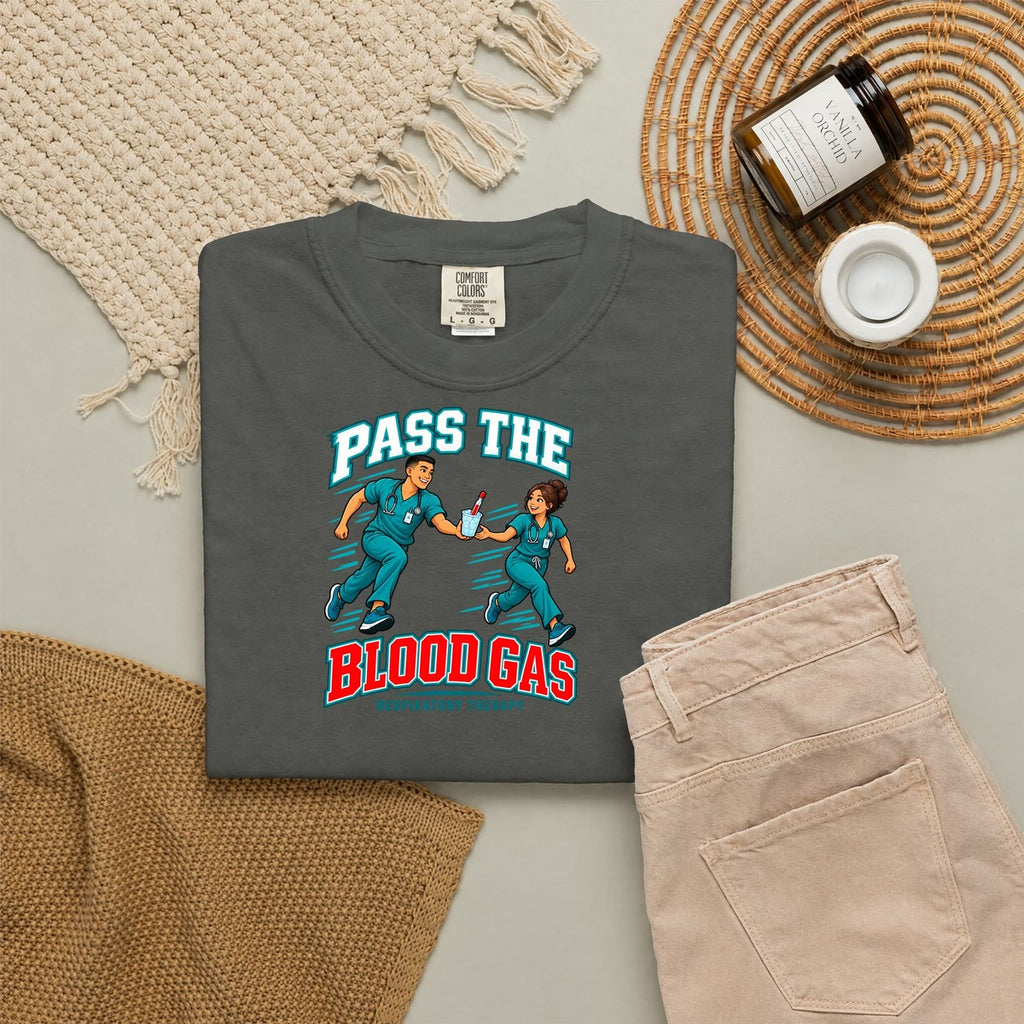 Pass the Blood Gas Male Respiratory Therapist Comfort Colors T-Shirt
