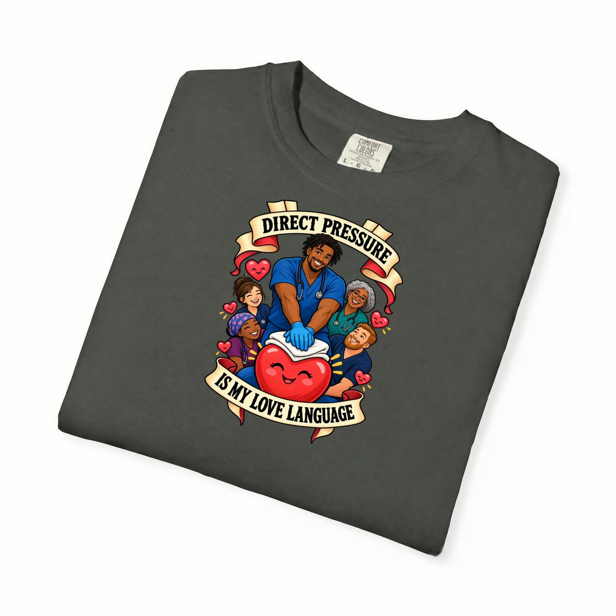 Direct Pressure Is My Love Language ER Male Nurse Tee