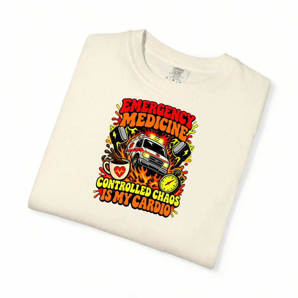 Emergency Medicine Controlled Chaos Is My Cardio ER Doctor Comfort Colors T-Shirt folded