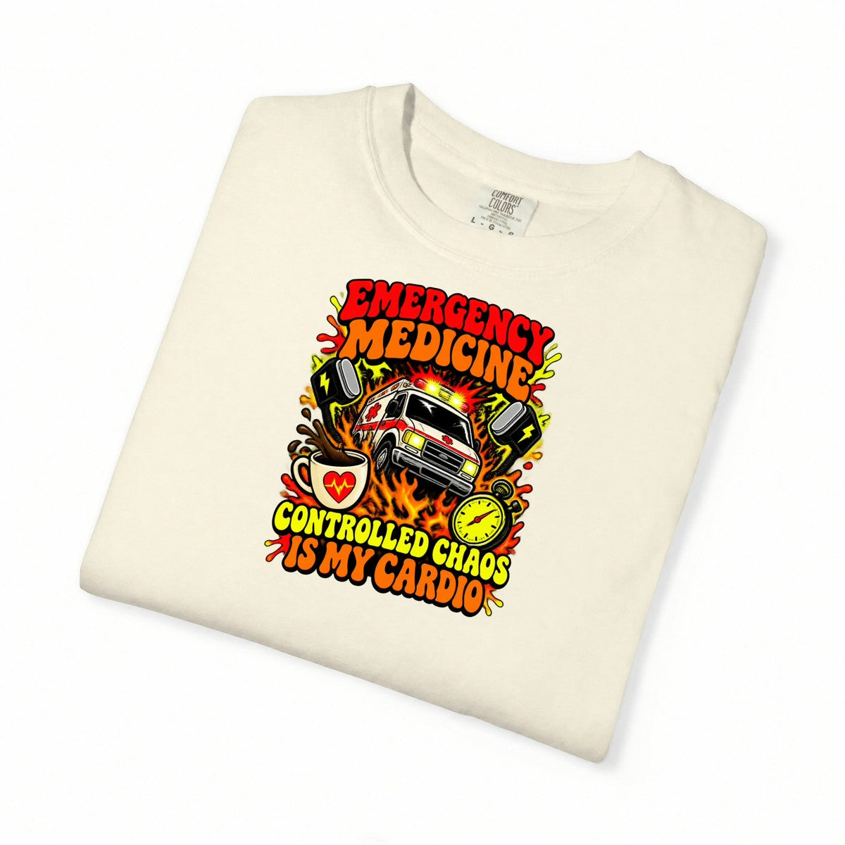 Emergency Medicine Controlled Chaos Is My Cardio ER Doctor Comfort Colors T-Shirt folded