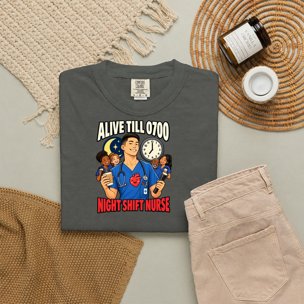Alive Till 0700 Night Shift Male Nurse Tee