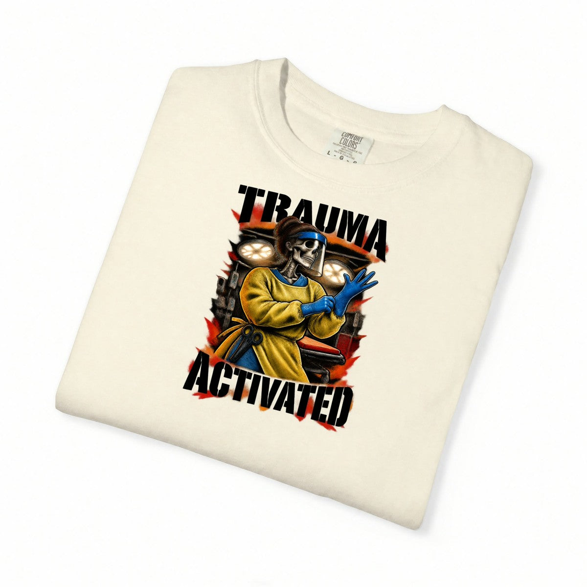 Trauma Activated Skeleton ER Nurse Comfort Colors T-Shirt folded
