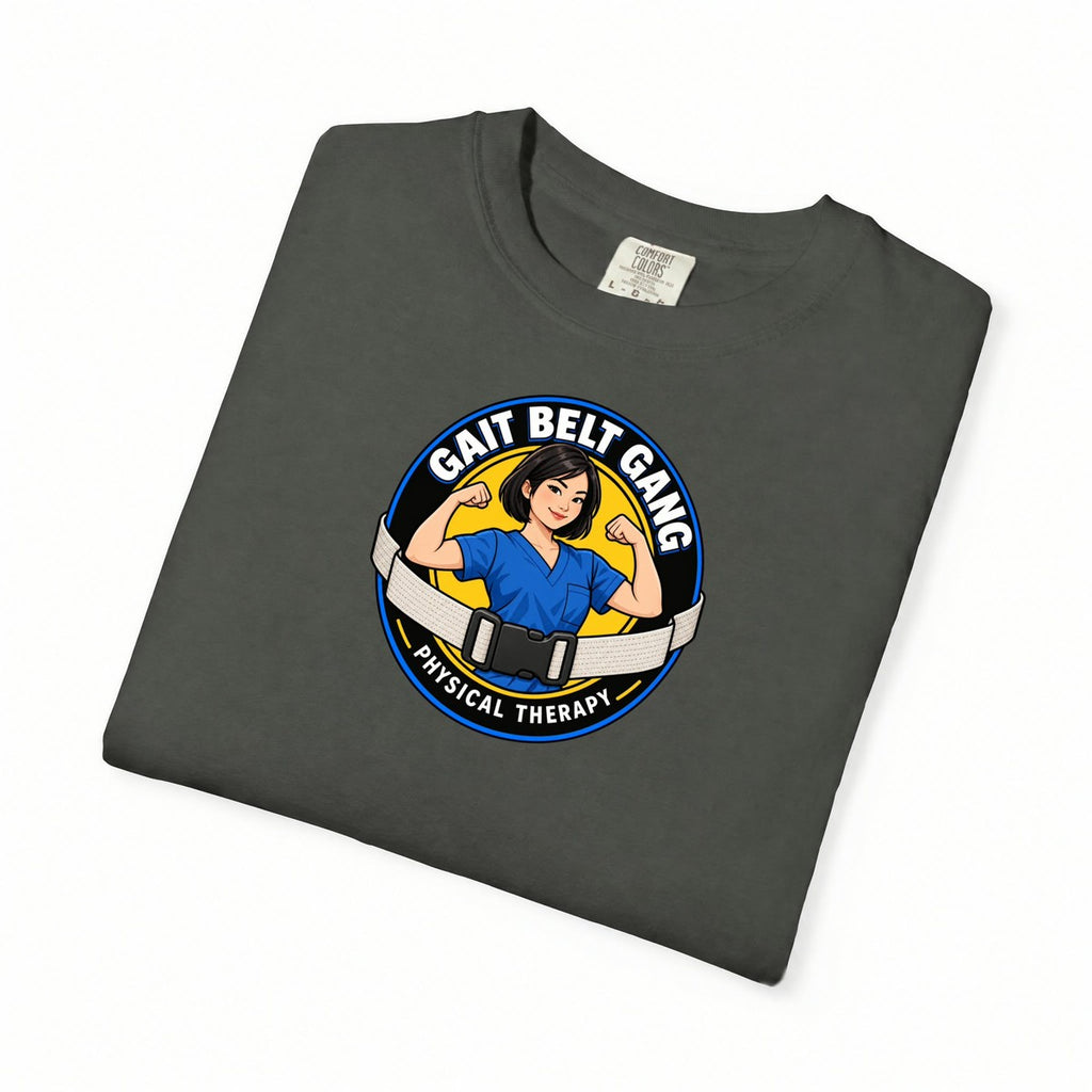 Gait Belt Gang Women's Physical Therapist Comfort Colors T-Shirt