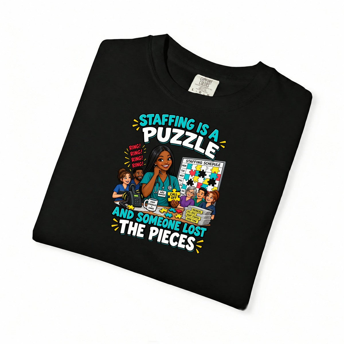 Staffing Is a Puzzle and Someone Lost the Pieces Nurse Manager Tee (Long Hair)