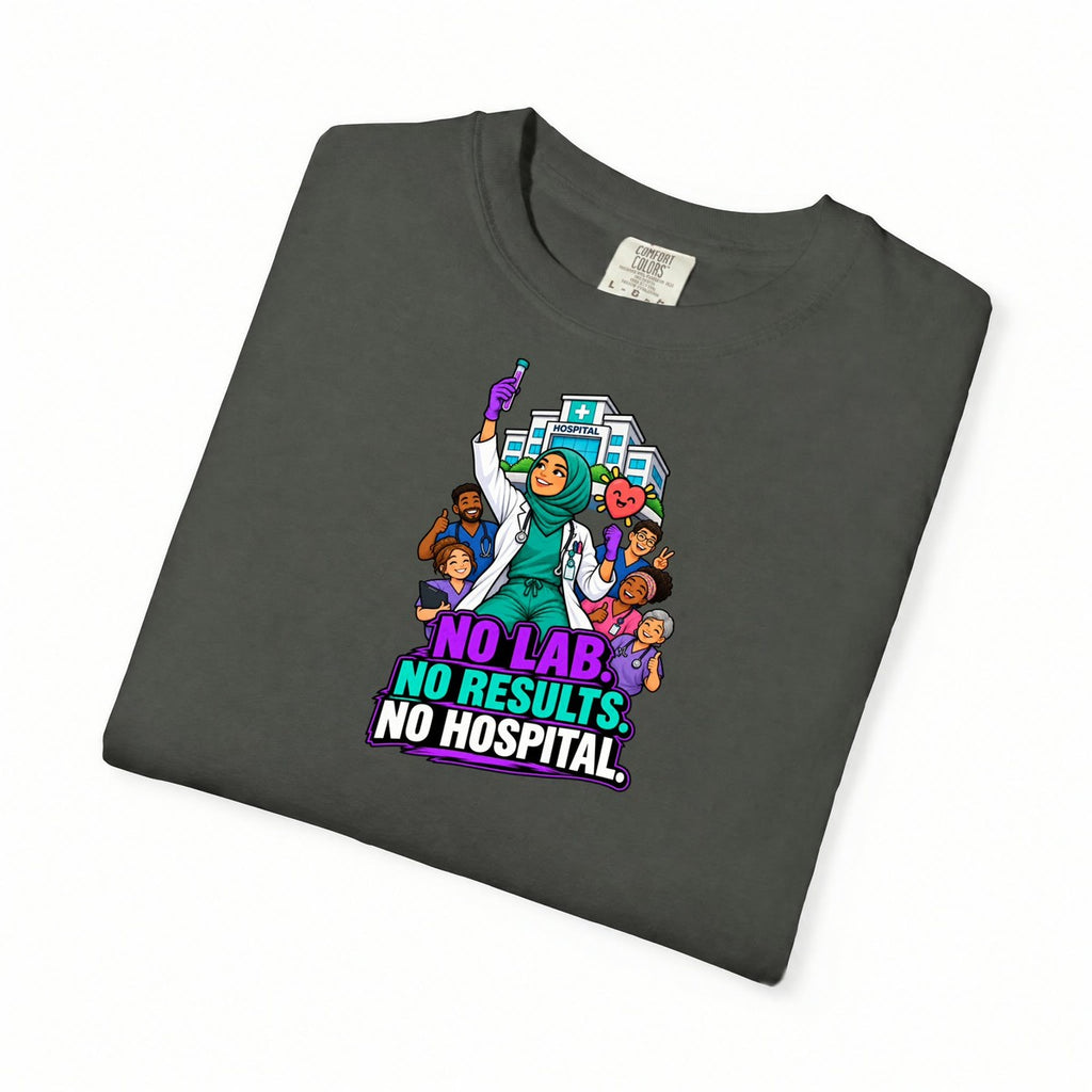 No Lab No Results No Hospital Lab Tech Tee