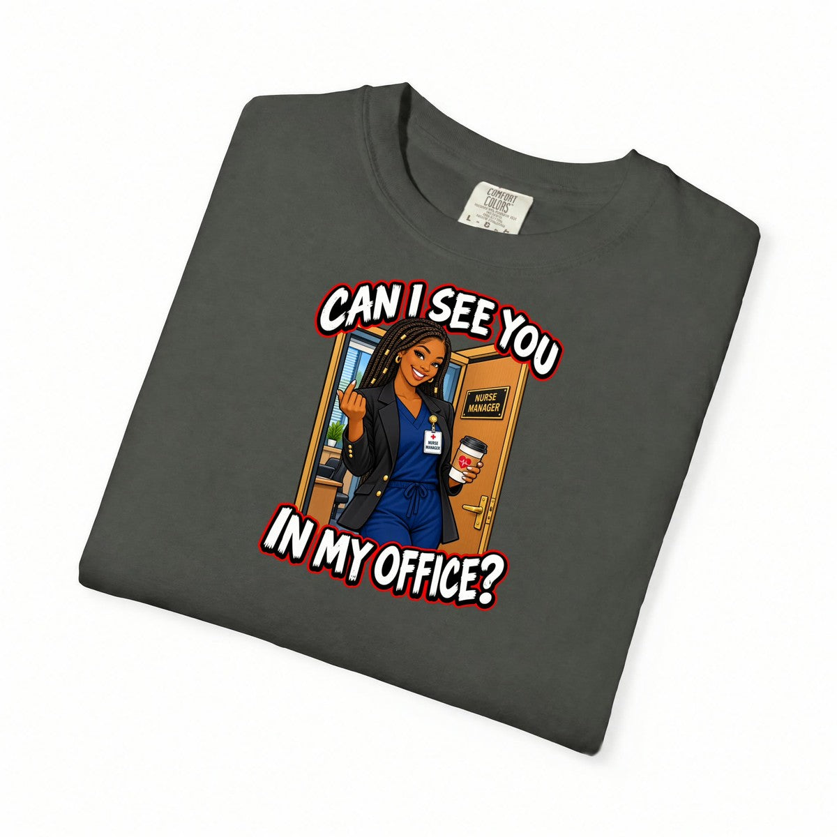 Can I See You in My Office Nurse Manager Tee (Braids)