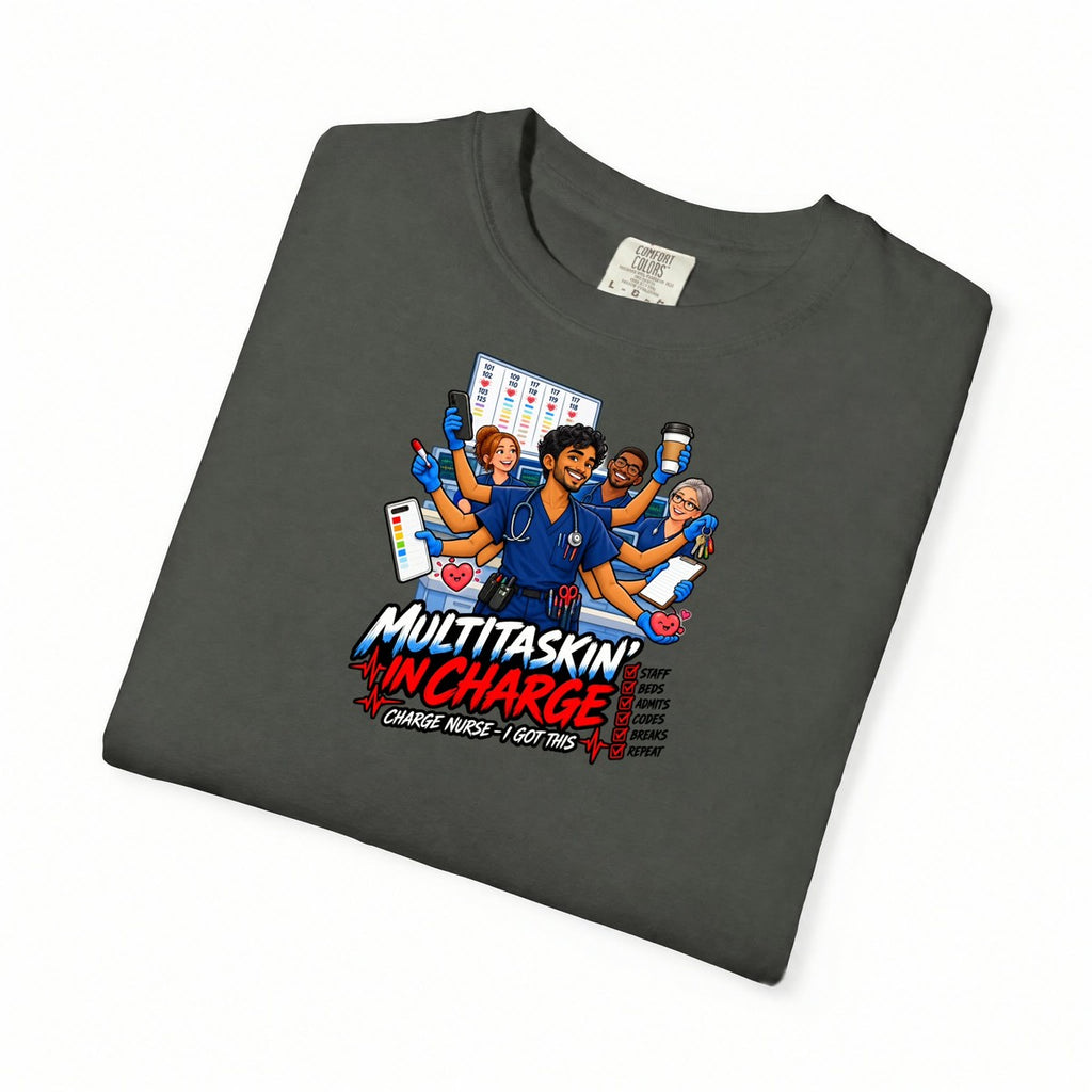 Multitaskin' In Charge Male Nurse Tee