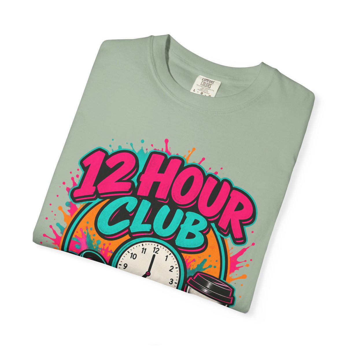 12 Hour Club Survived Another Shift Nurse Comfort Colors T-Shirt