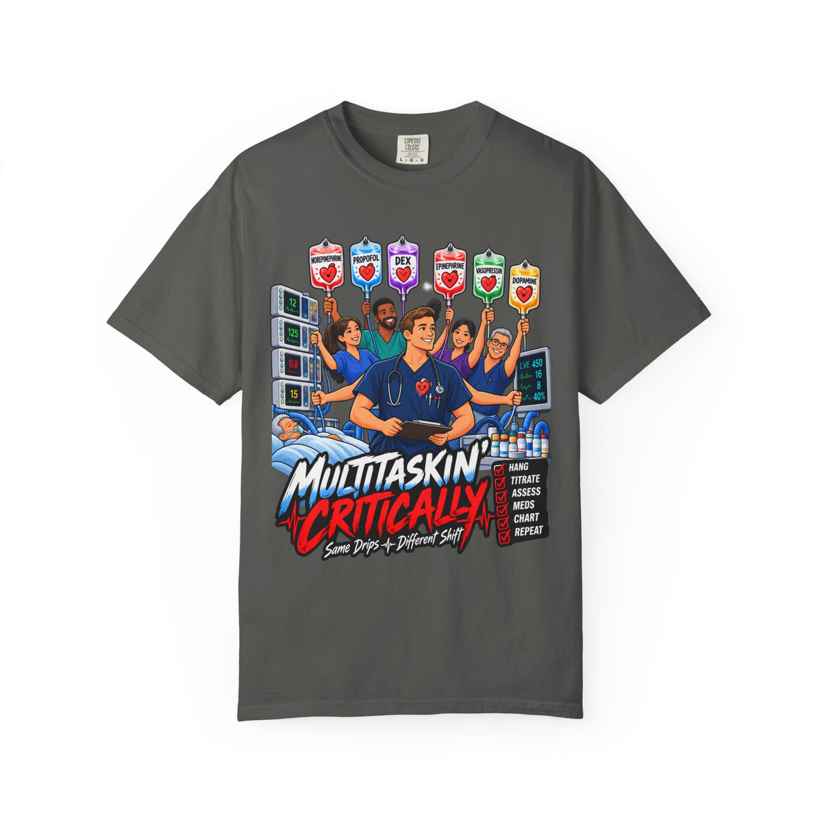 Multitaskin' Critically Same Drips Different Shift ICU Nurse Tee (Classic Cut)