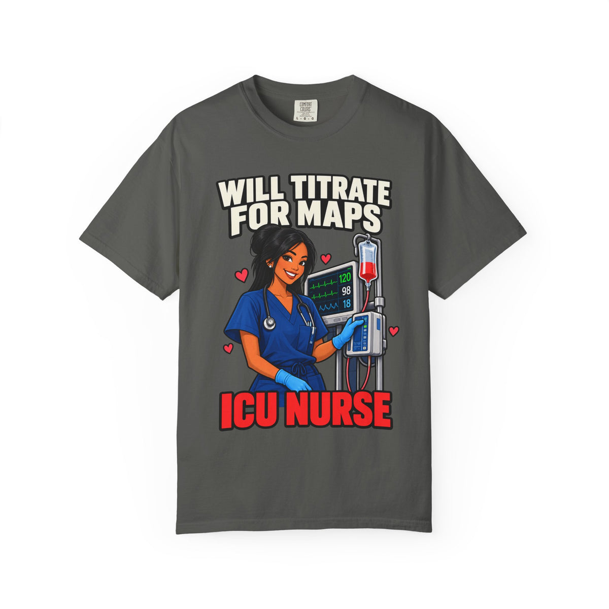 Will Titrate for MAPs ICU Nurse Tee (Long Hair)
