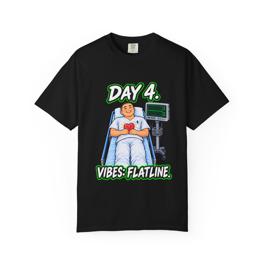 Day 4 Vibes Flatline Male Nurse Comfort Colors T-Shirt
