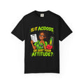 Is It Acidosis or Just Your Attitude Respiratory Therapist Comfort Colors T-Shirt