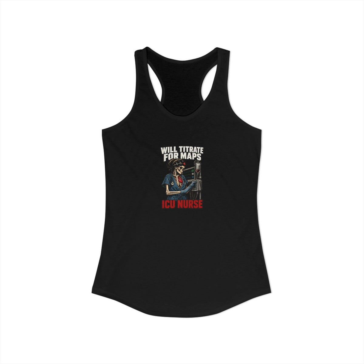 Will Titrate for MAPs Skeleton ICU Nurse Women's Racerback Tank Top