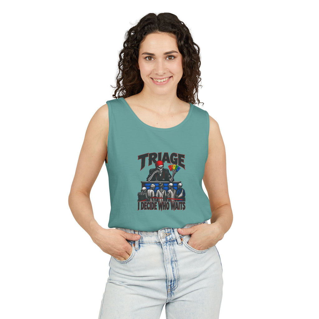 Triage I Decide Who Waits Skeleton ER Nurse Comfort Colors Tank Top