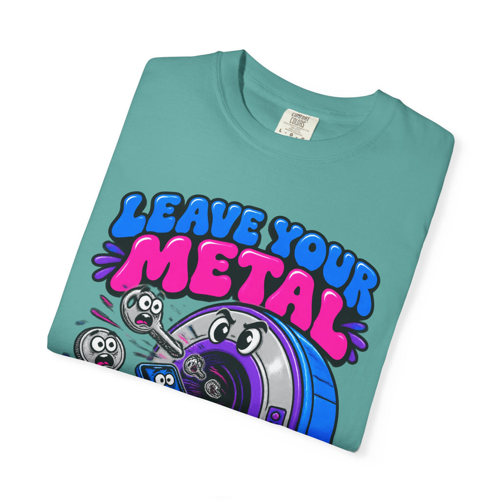 Leave Your Metal at the Door Funny MRI Tech Comfort Colors T-Shirt