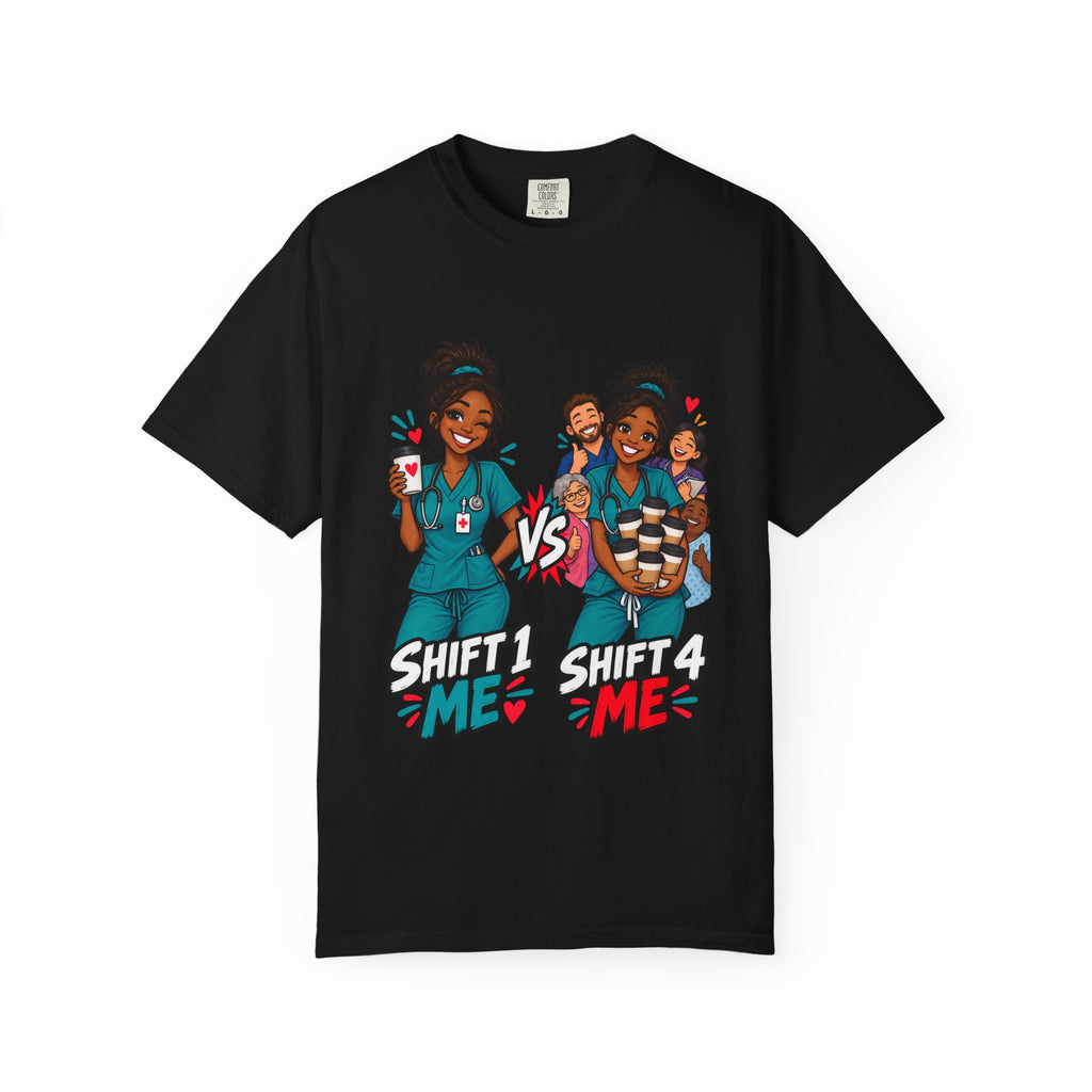 Shift 1 Me vs Shift 4 Me Nurse Tee