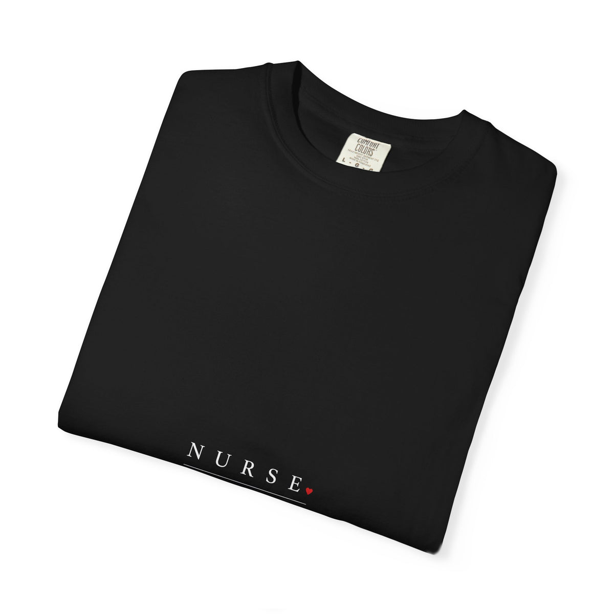 Nurse Care Compassion Courage Minimal Comfort Colors T-Shirt