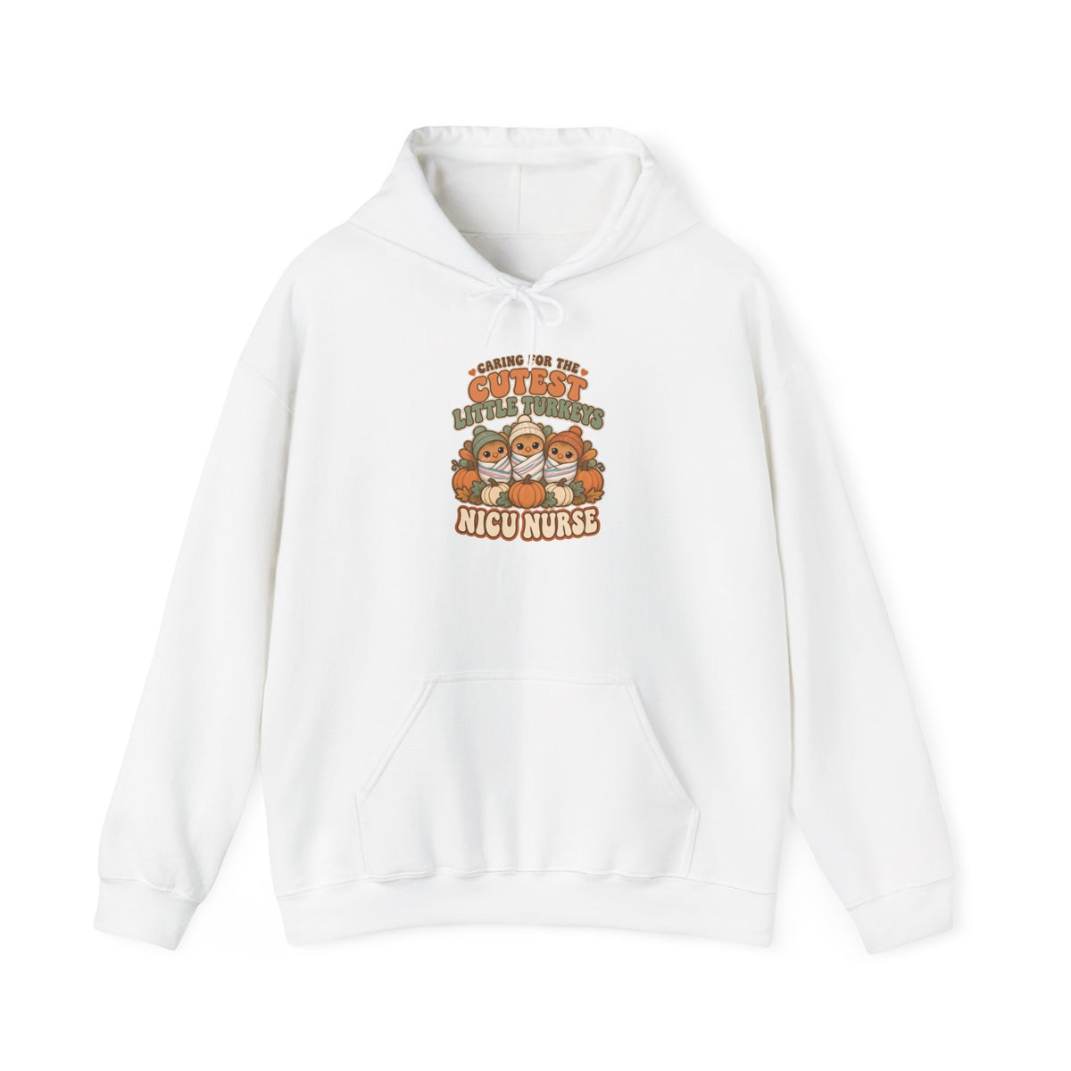Caring for the Cutest Little Turkeys NICU Nurse Thanksgiving Hoodie