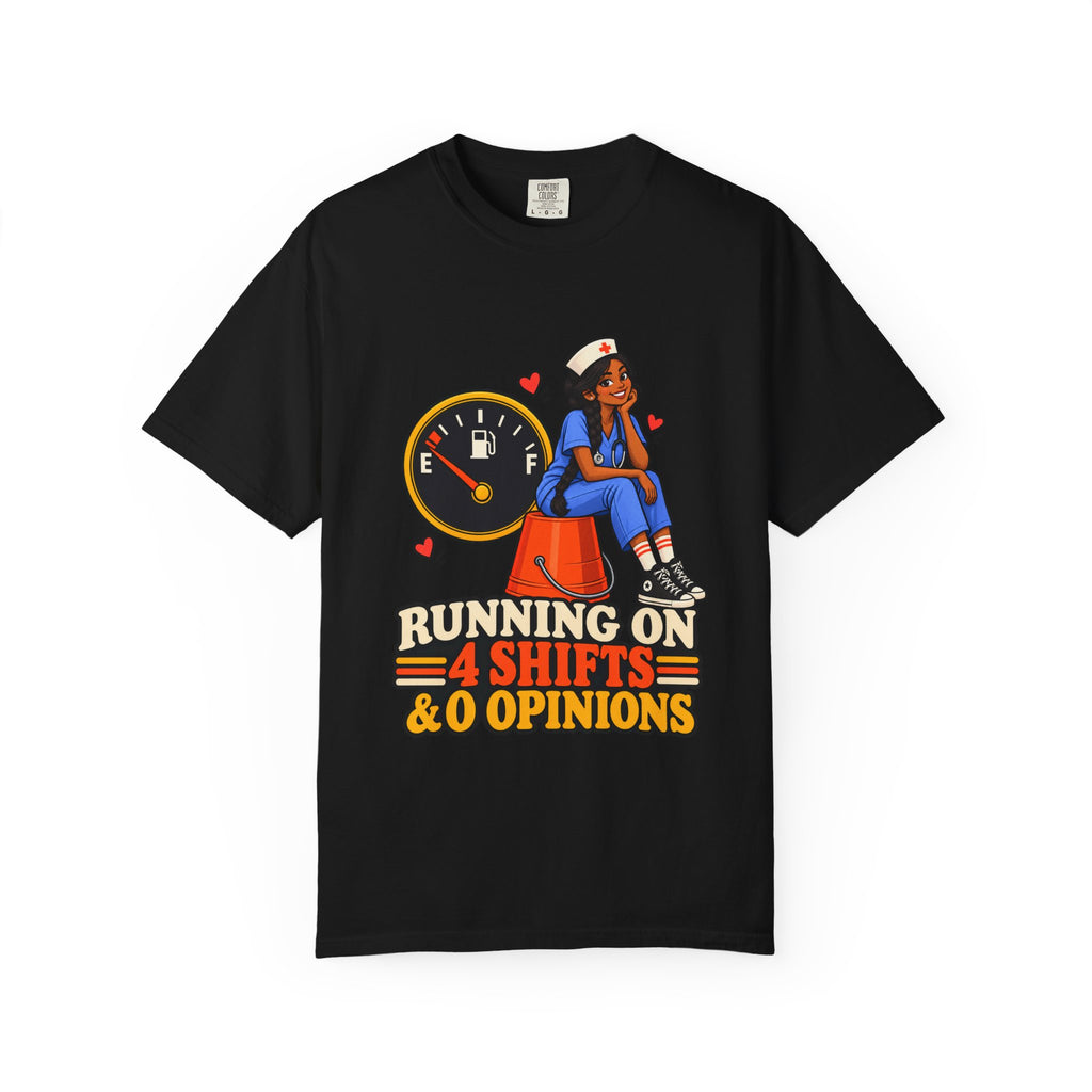 Running on 4 Shifts and 0 Opinions Nurse Tee (Long Braid)