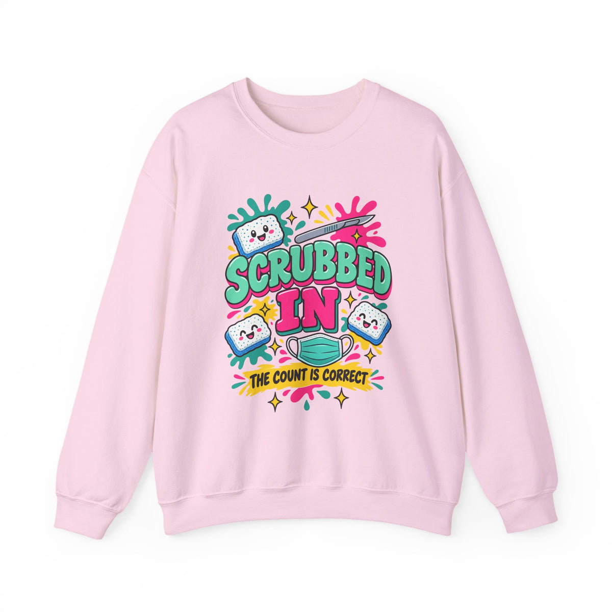 Scrubbed In The Count Is Correct OR Nurse Crewneck Sweatshirt