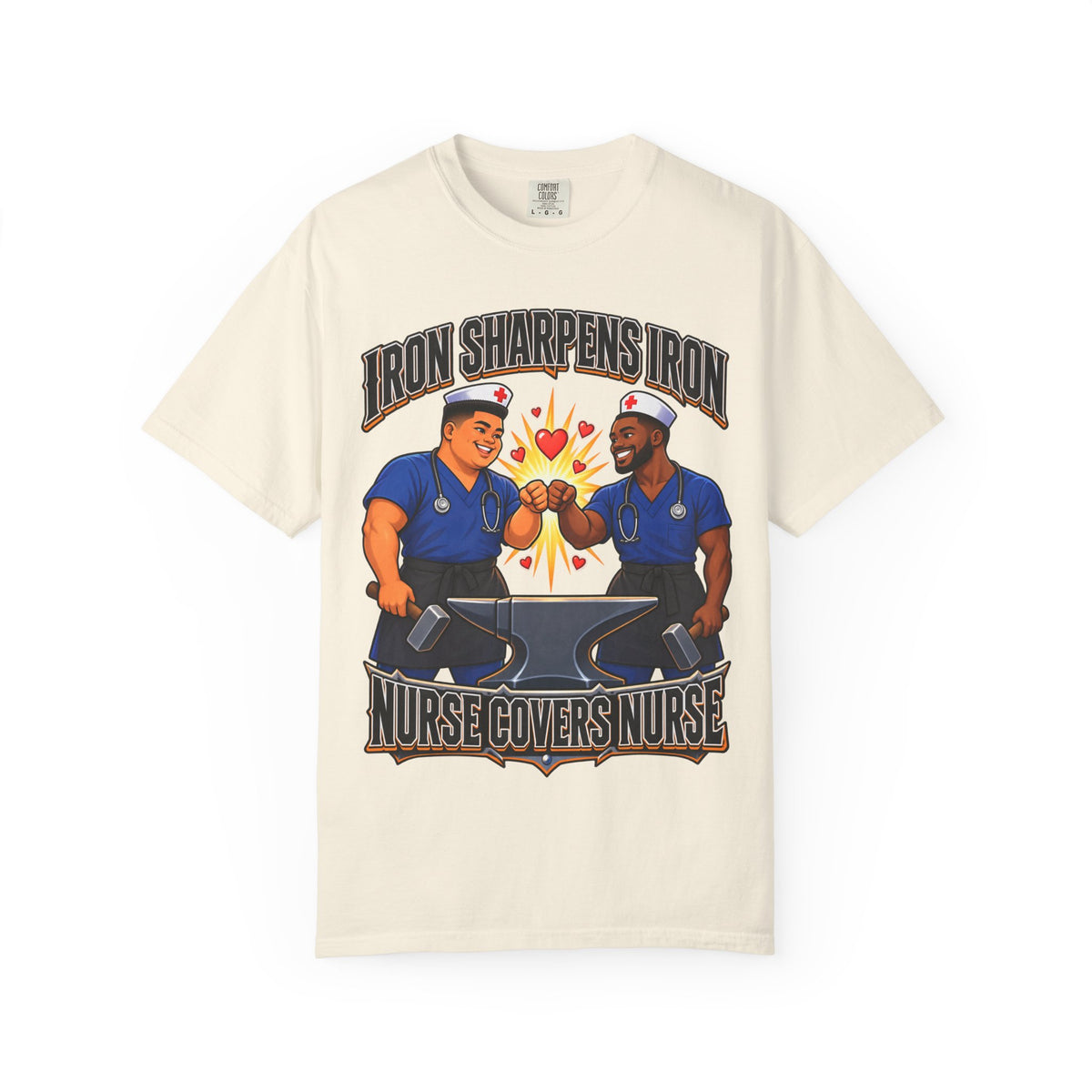 Iron Sharpens Iron Nurse Covers Nurse Male Nurse Tee