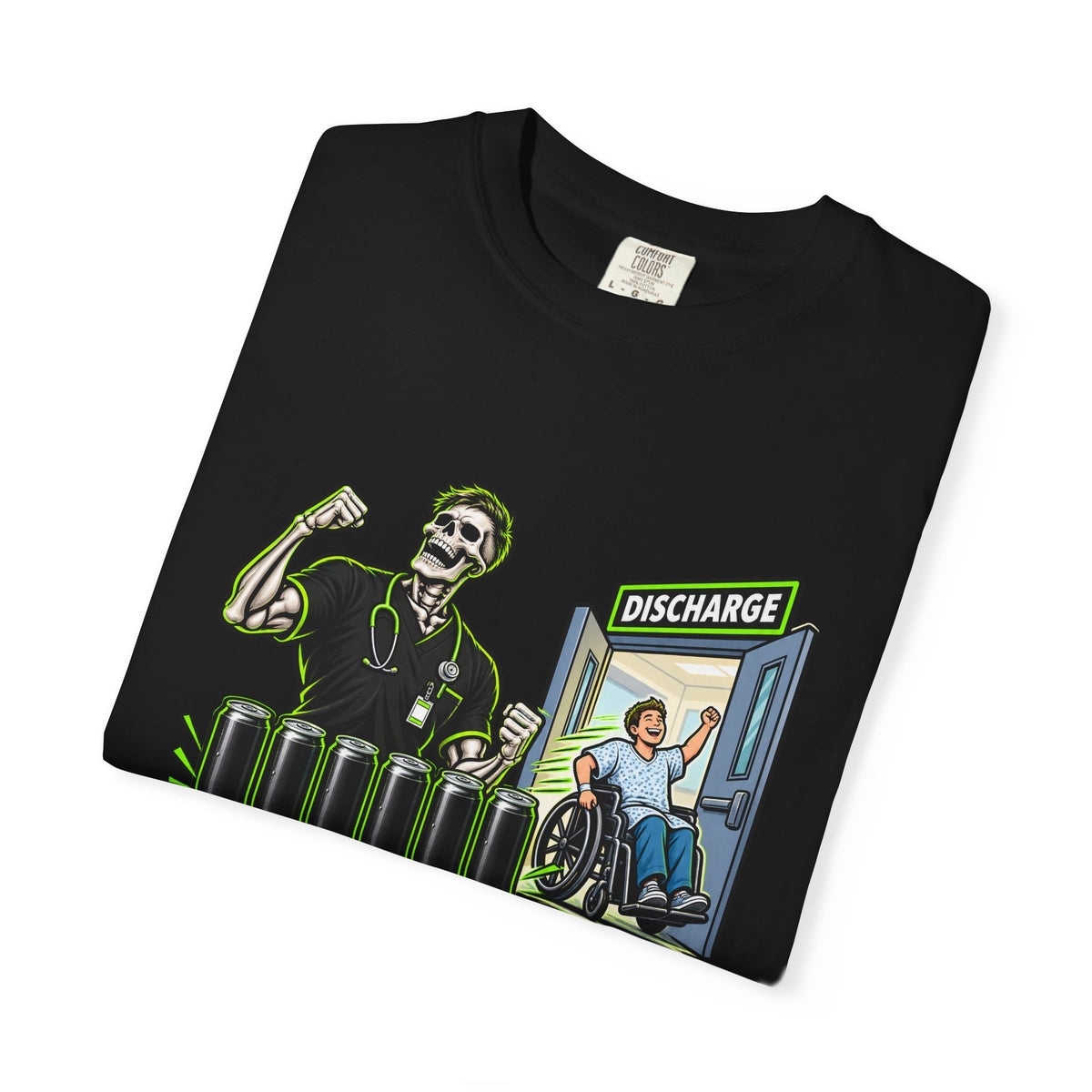 4 Shifts 6 Energy Drinks 1 Discharge Skeleton Male Nurse Comfort Colors T-Shirt