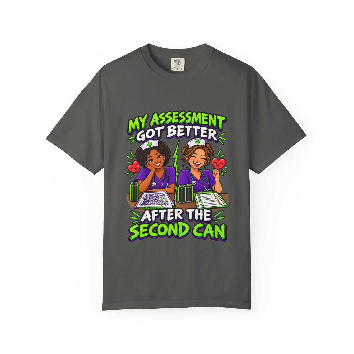 My Assessment Got Better After the Second Can Nurse Tee (Short Natural)