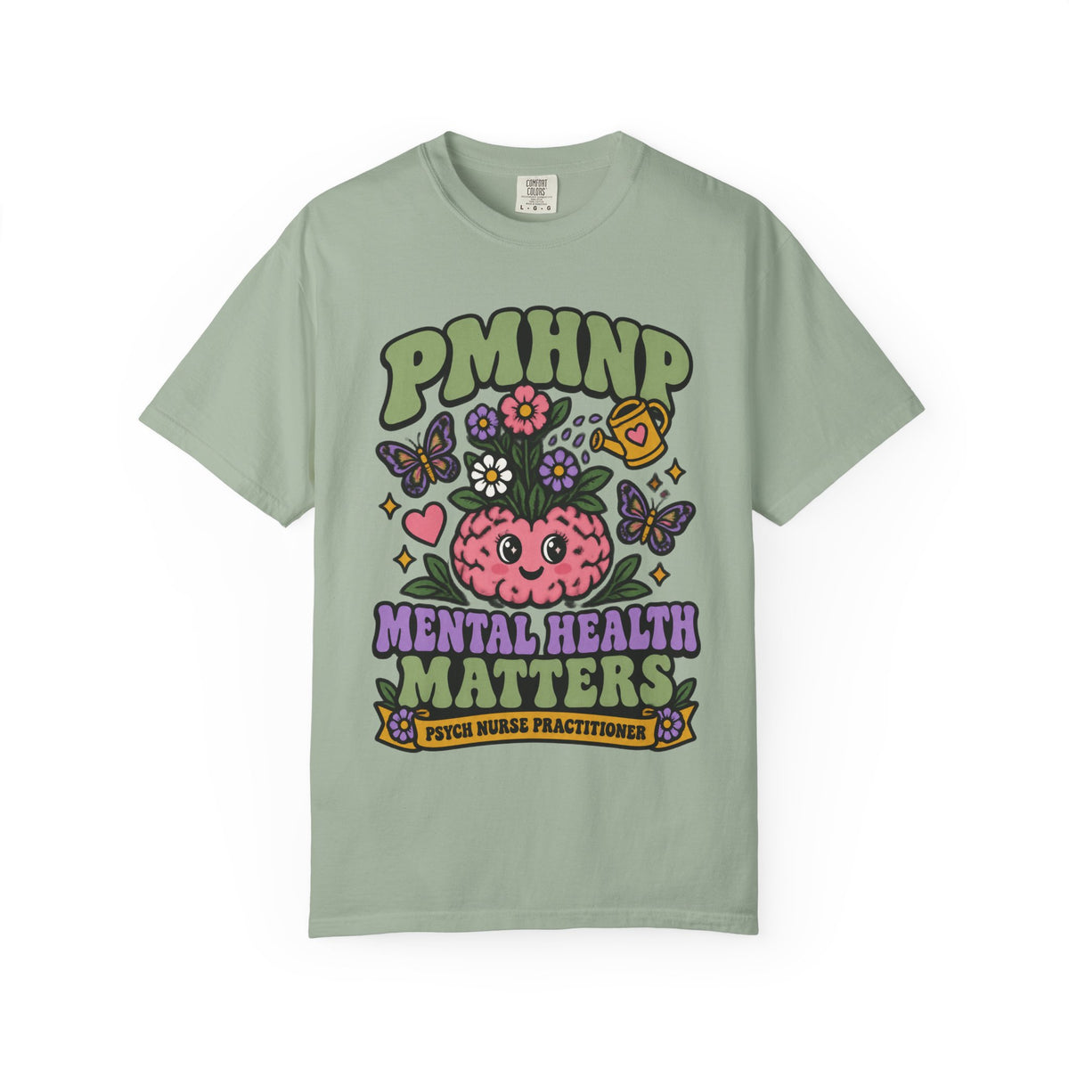 PMHNP Mental Health Matters Psych Nurse Practitioner Comfort Colors T-Shirt