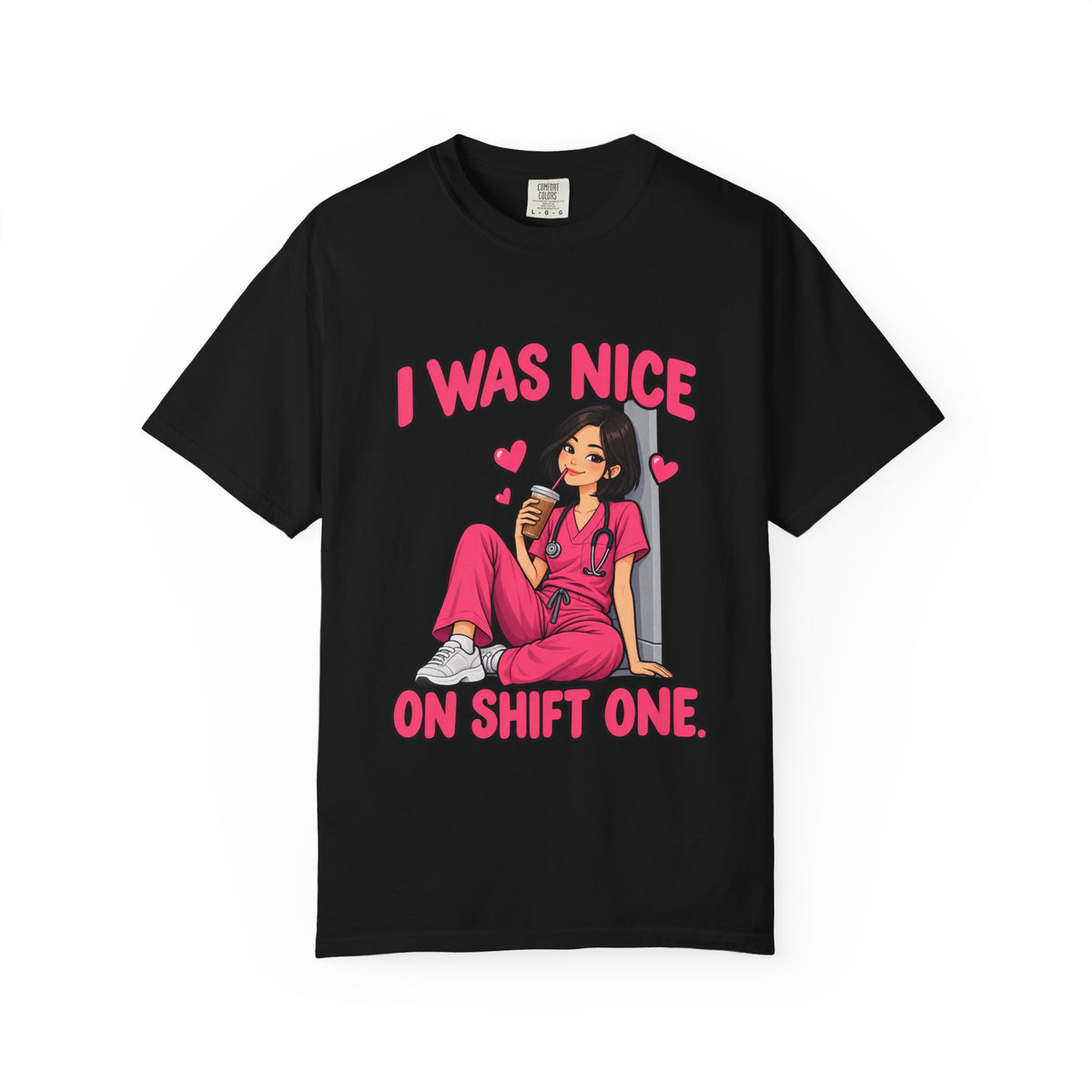 I Was Nice on Shift One Nurse Tee (Sleek Bob)