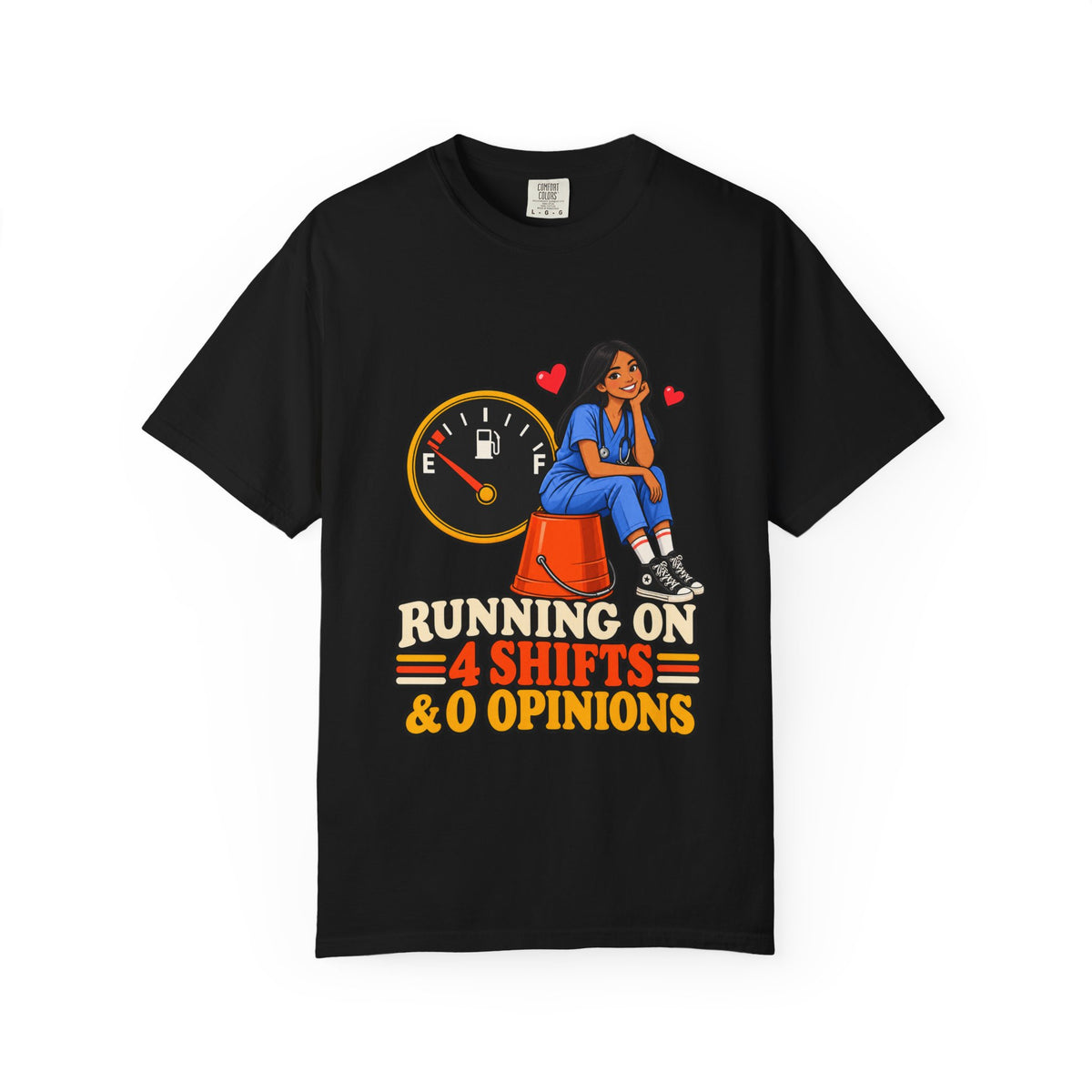 Running on 4 Shifts and 0 Opinions Nurse Tee (Long Hair)