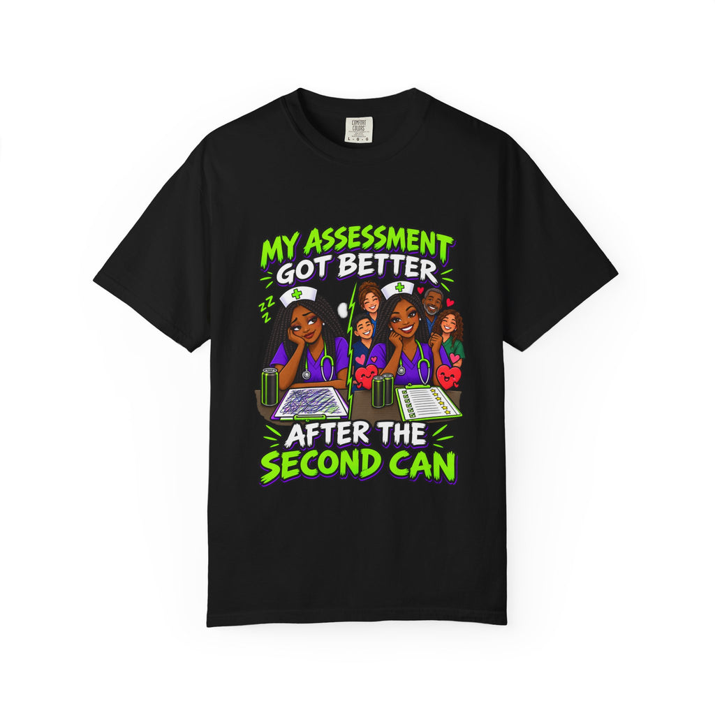 My Assessment Got Better After the Second Can Nurse Tee (Box Braids)