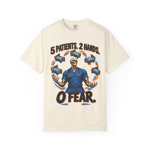 5 Patients 2 Hands 0 Fear Skeleton Male Med Surg Nurse Comfort Colors T-Shirt