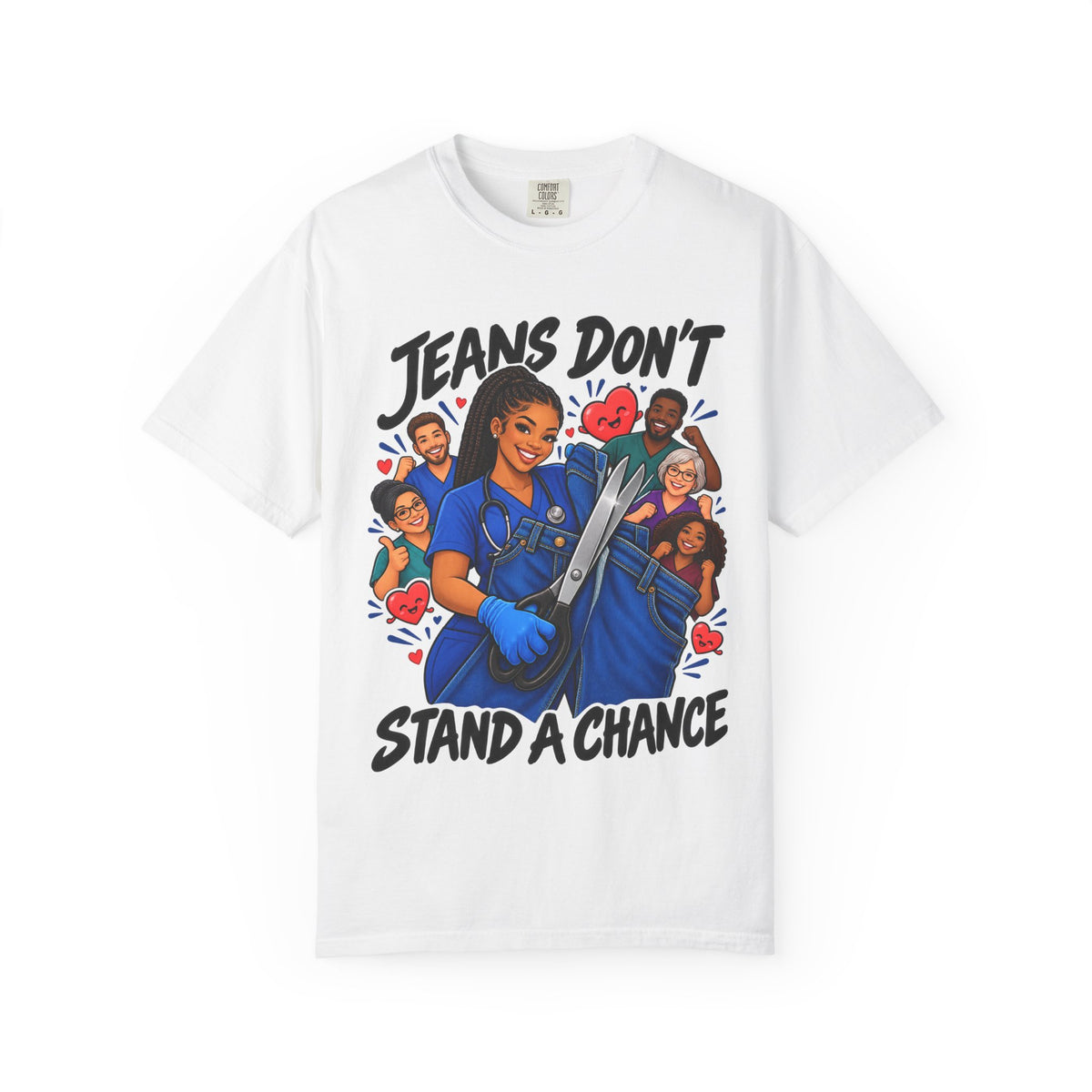 Jeans Don't Stand a Chance ER Nurse Tee (Long Braids)