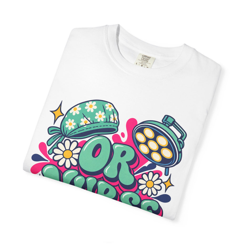 OR Nurse Operating Room Comfort Colors T-Shirt