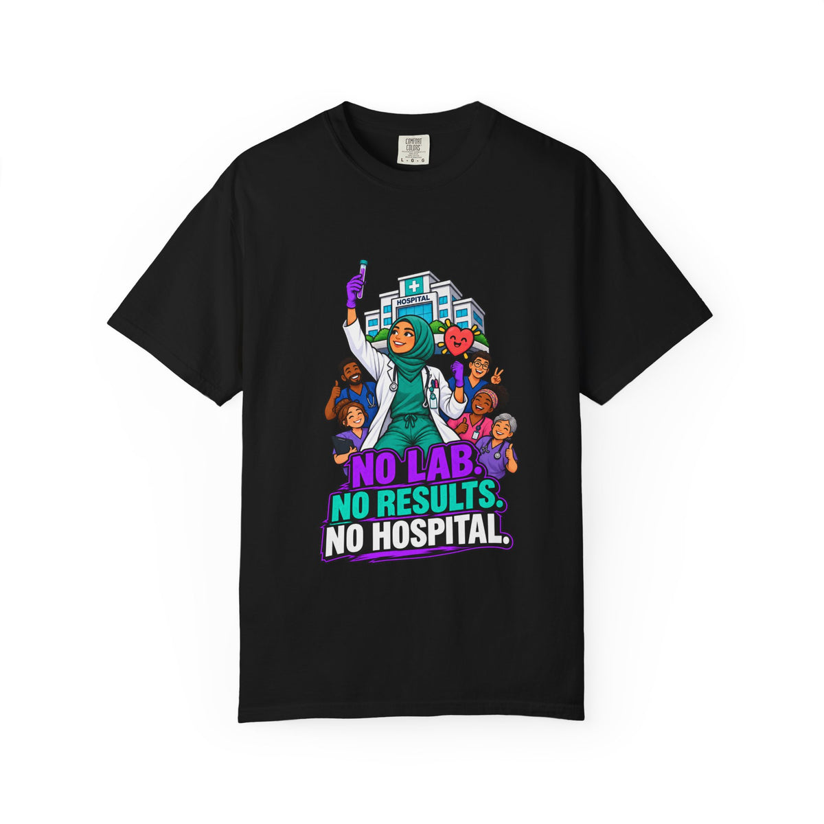 No Lab No Results No Hospital Lab Tech Comfort Colors T-Shirt