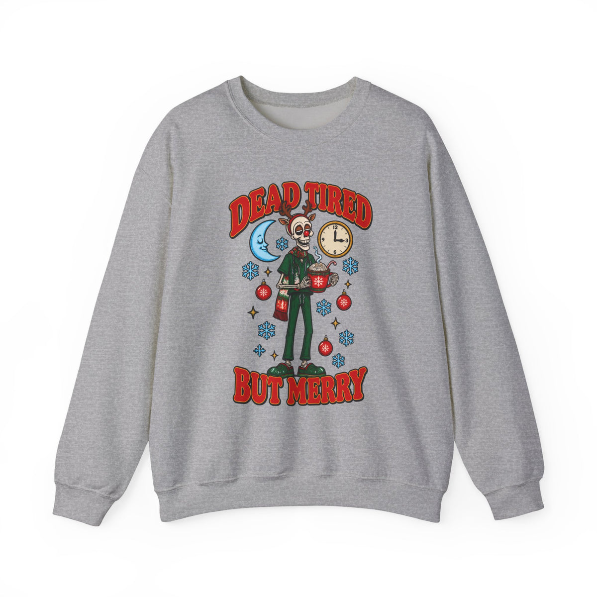 Dead Tired But Merry Skeleton Night Shift Christmas Crewneck Sweatshirt