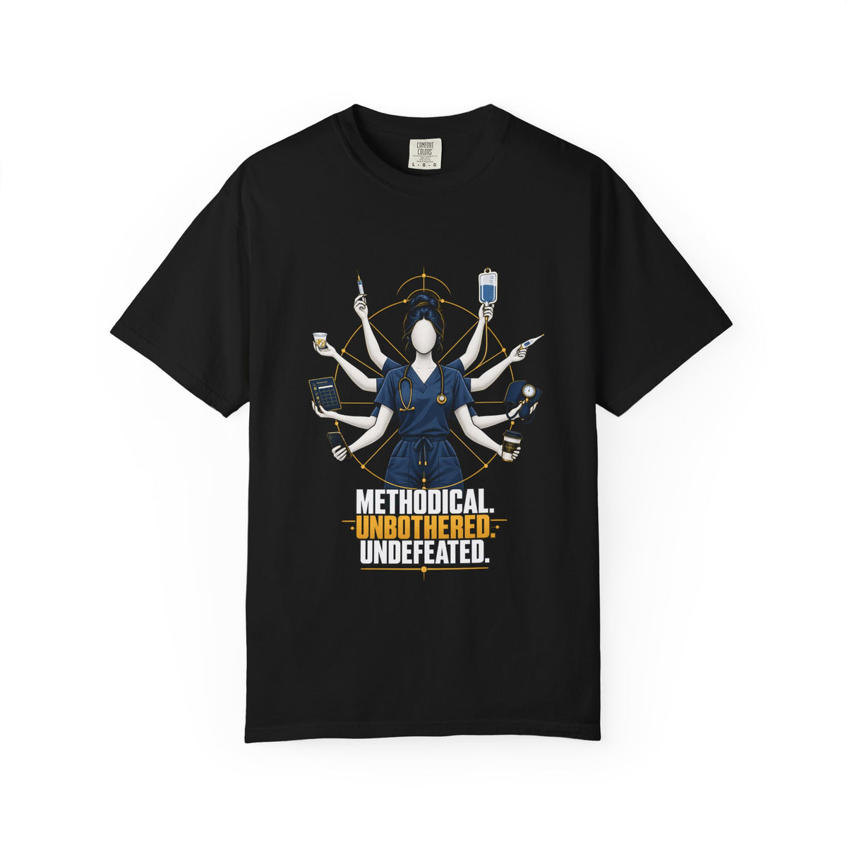 Methodical Unbothered Undefeated Multitasking Nurse Comfort Colors T-Shirt