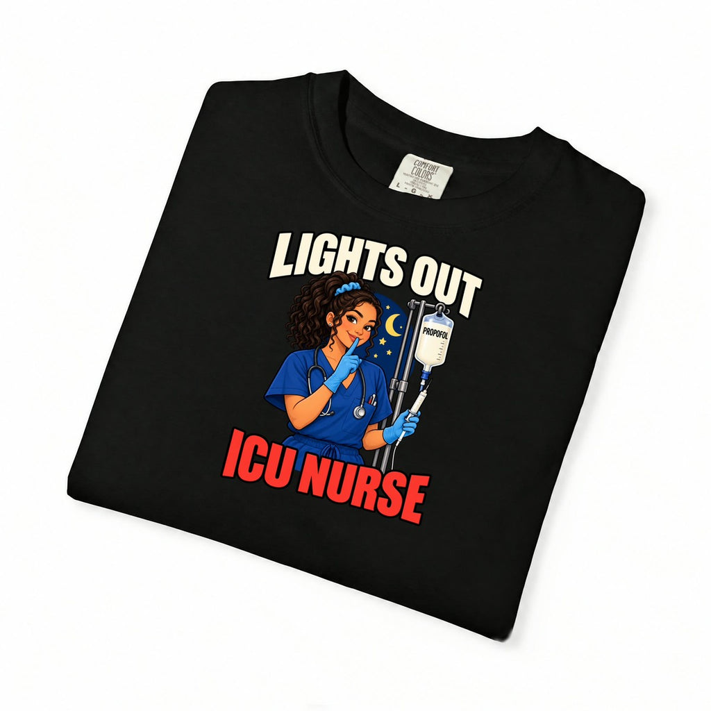 Lights Out Propofol ICU Nurse Comfort Colors T-Shirt