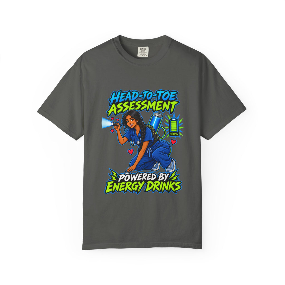 Head-to-Toe Assessment Powered by Energy Drinks Nurse Tee (Long Braid)