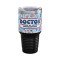 Doctor Powered by Coffee and Differentials 30oz Tundra Tumbler