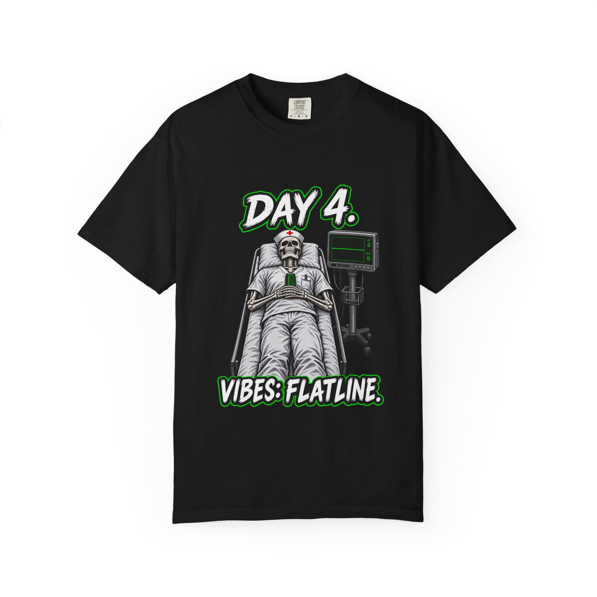 Day 4 Vibes Flatline Skeleton Male Nurse Comfort Colors T-Shirt