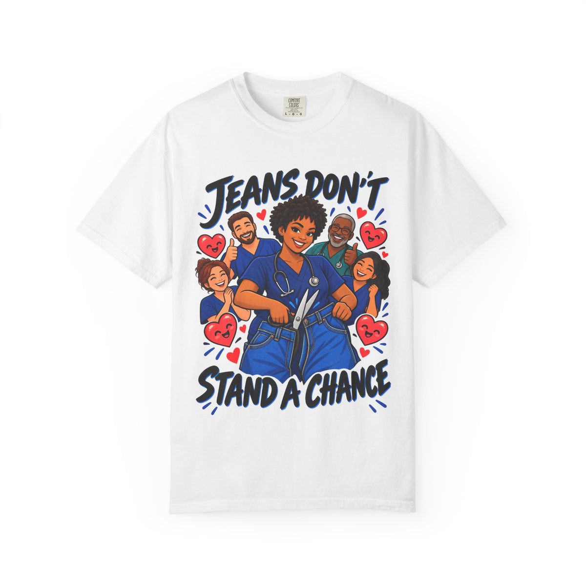 Jeans Don't Stand a Chance ER Nurse Tee (Short Natural)