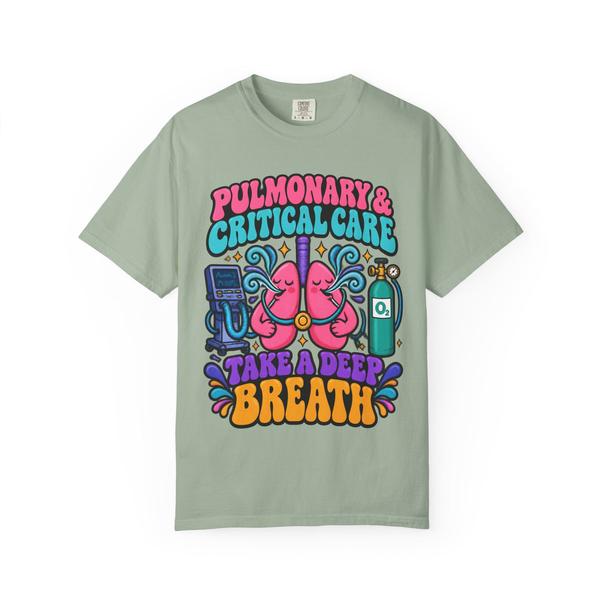 Pulmonary and Critical Care Take a Deep Breath Doctor Comfort Colors T-Shirt