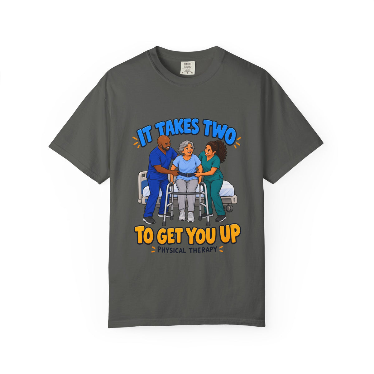 It Takes Two to Get You Up Physical Therapist Comfort Colors T-Shirt