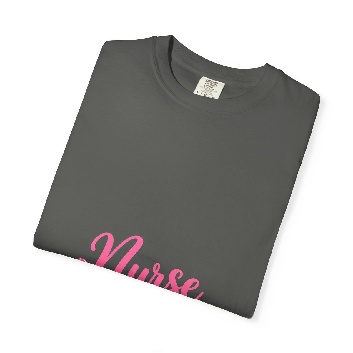 Nurse Pink Script Stethoscope Comfort Colors T-Shirt