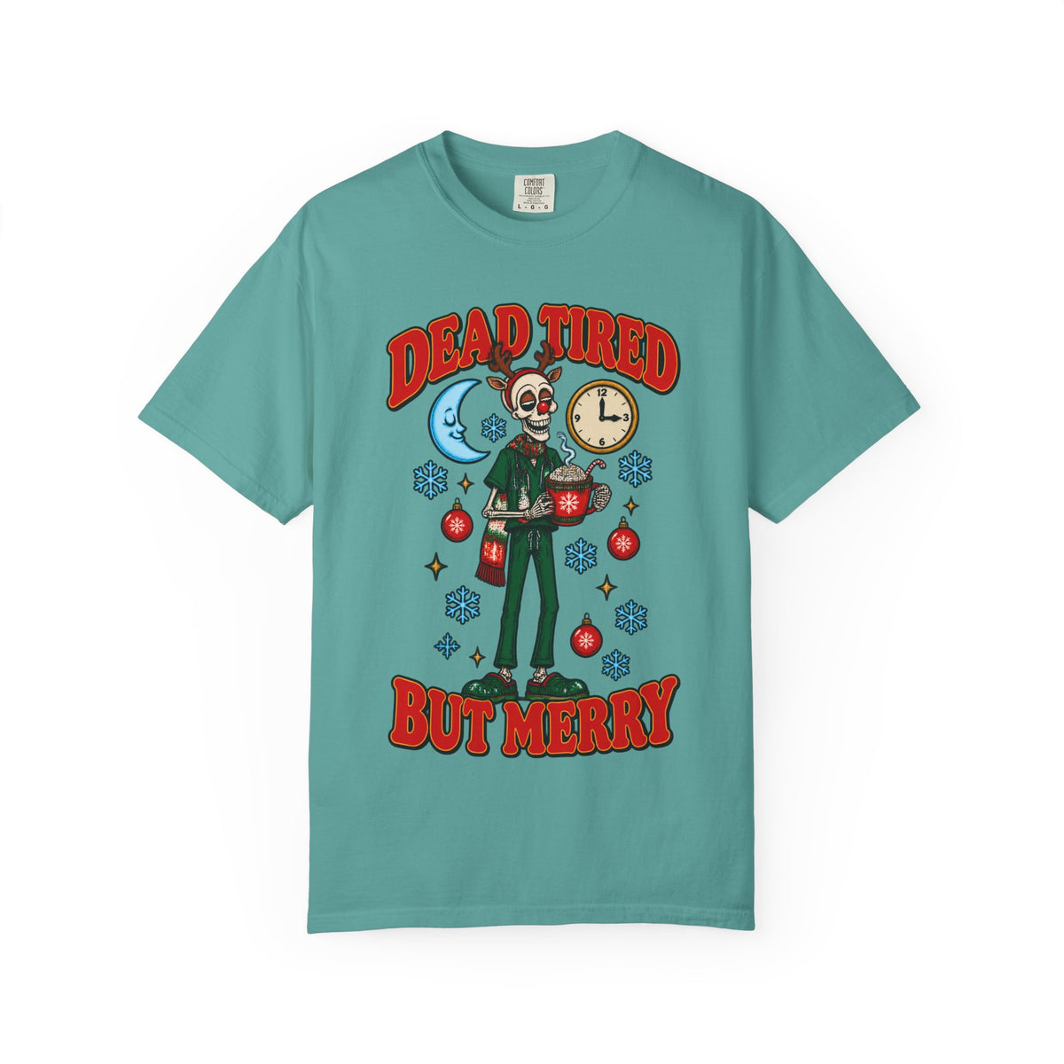 Dead Tired But Merry Skeleton Night Shift Christmas Comfort Colors T-Shirt