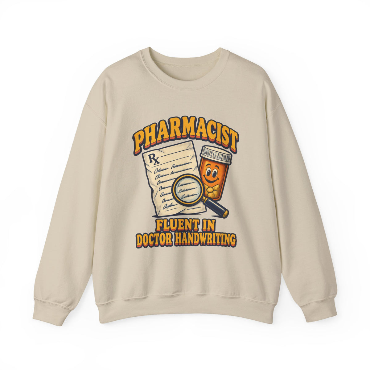 Pharmacist Fluent in Doctor Handwriting Funny Crewneck Sweatshirt
