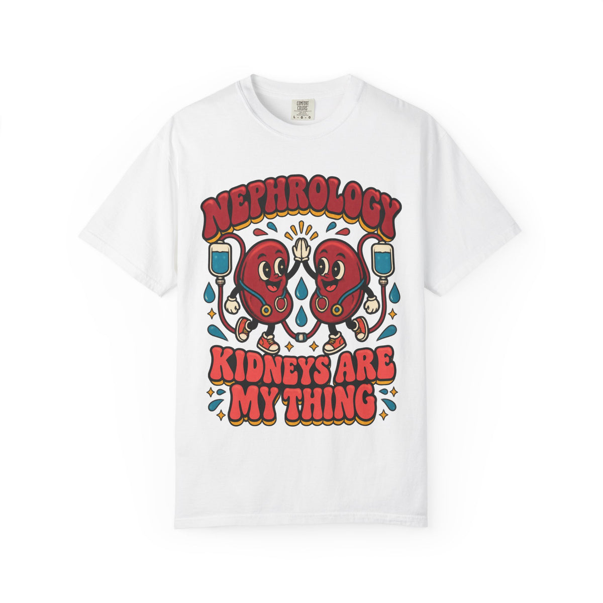 Nephrology Kidneys Are My Thing Funny Kidney Doctor Comfort Colors T-Shirt