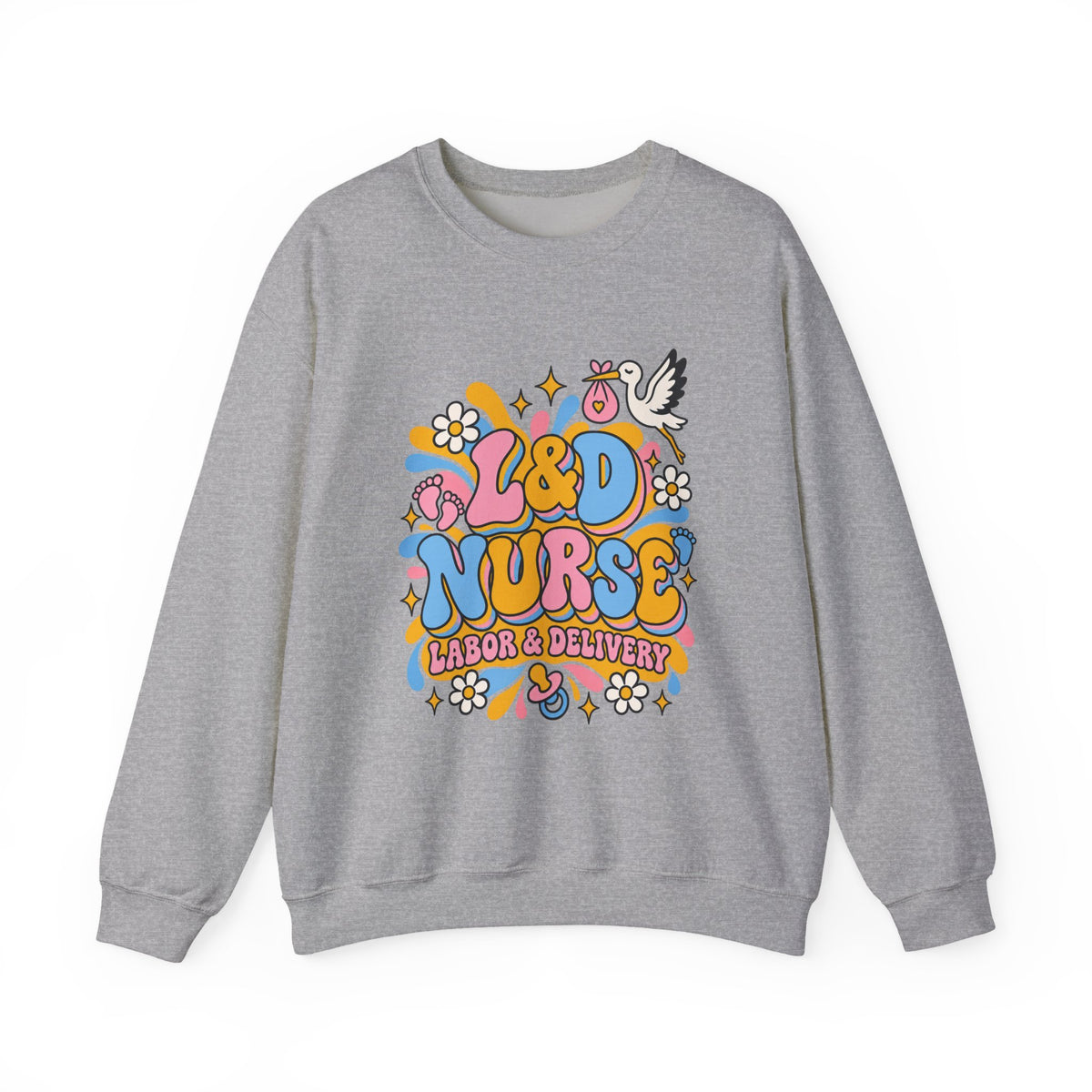 L&D Nurse Labor and Delivery Crewneck Sweatshirt