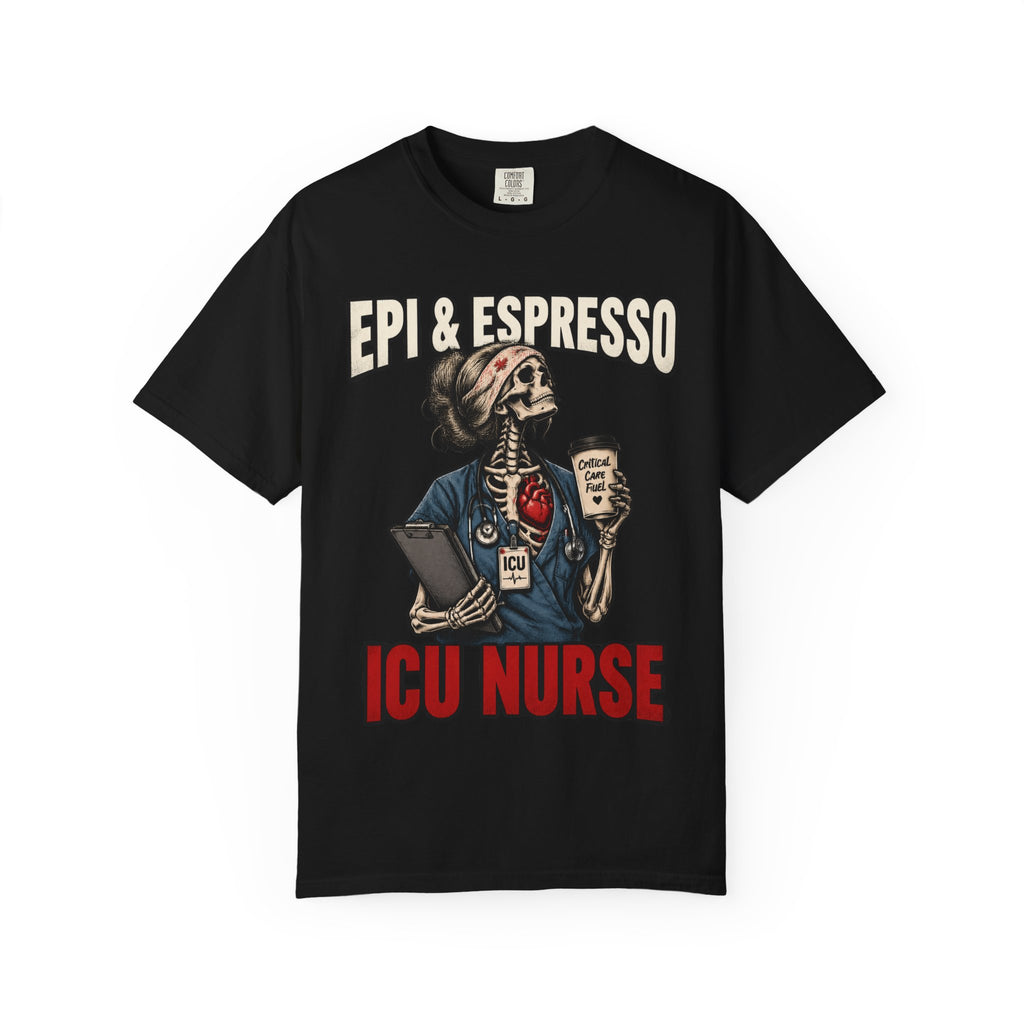 Epi and Espresso Skeleton ICU Nurse Comfort Colors T-Shirt